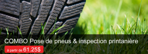 Combo pneus et inspection printanière